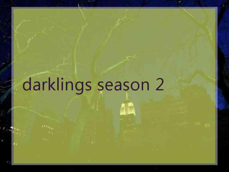 darklings season 2