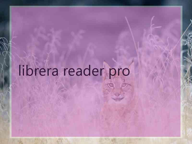 librera reader pro