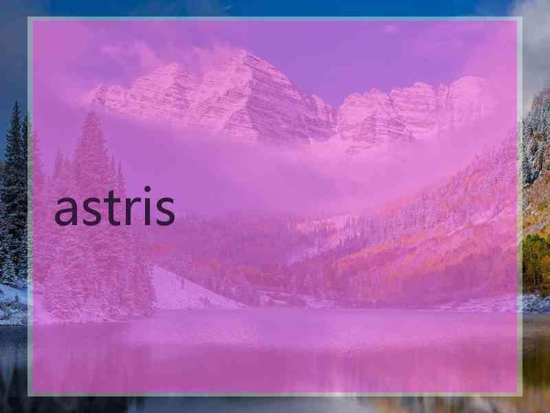 astris