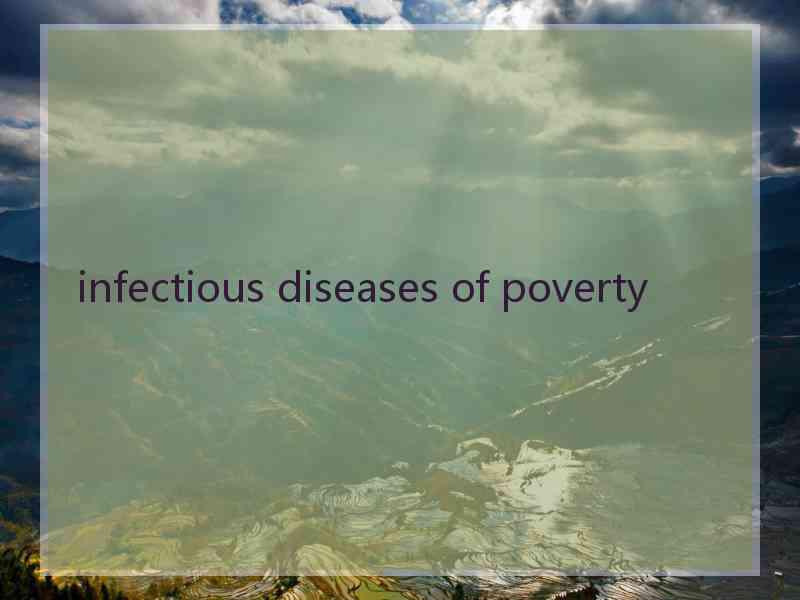 infectious diseases of poverty