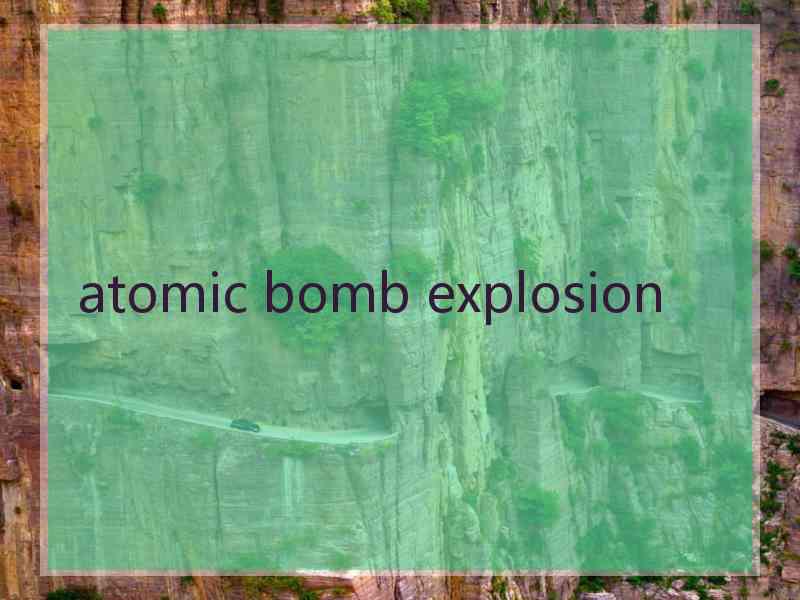 atomic bomb explosion