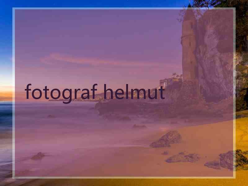 fotograf helmut